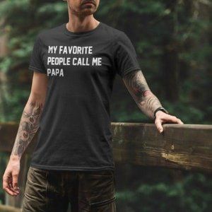 New Med My favorite people call me papa tshirt